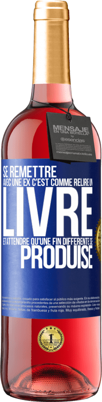 29,95 € Envoi gratuit | Vin rosé Édition ROSÉ Se remettre avec une ex, c'est comme relire un livre et attendre qu'une fin différente se produise Étiquette Bleue. Étiquette personnalisable Vin jeune Récolte 2025 Tempranillo