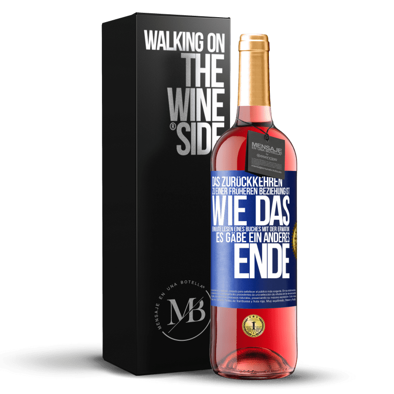 29,95 € Kostenloser Versand | Roséwein ROSÉ Ausgabe Das Zurückkehren zu einer früheren Beziehung ist, wie das erneute Lesen eines Buches mit der Erwatung, es gäbe ein anderes Ende Blaue Markierung. Anpassbares Etikett Junger Wein Ernte 2023 Tempranillo