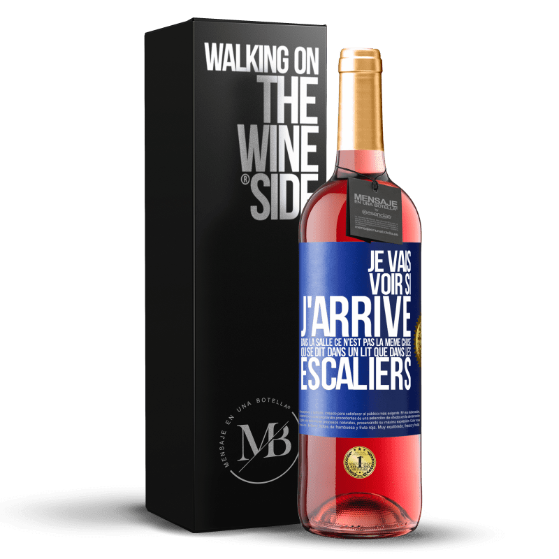 29,95 € Envoi gratuit | Vin rosé Édition ROSÉ Je vais voir si j'arrive dans la salle. Ce n'est pas la même chose qui se dit dans un lit que dans les escaliers Étiquette Bleue. Étiquette personnalisable Vin jeune Récolte 2023 Tempranillo