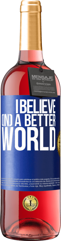 Free Shipping | Rosé Wine ROSÉ Edition I believe (IN) a better world Blue Label. Customizable label Young wine Harvest 2023 Tempranillo