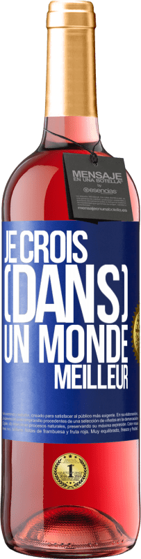 Envoi gratuit | Vin rosé Édition ROSÉ Je crois (DANS) un monde meilleur Étiquette Bleue. Étiquette personnalisable Vin jeune Récolte 2023 Tempranillo