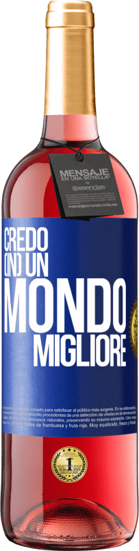 Spedizione Gratuita | Vino rosato Edizione ROSÉ Credo (IN) un mondo migliore Etichetta Blu. Etichetta personalizzabile Vino giovane Raccogliere 2023 Tempranillo