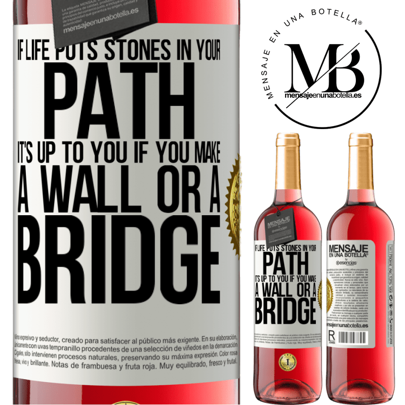 29,95 € Free Shipping | Rosé Wine ROSÉ Edition If life puts stones in your path, it's up to you if you make a wall or a bridge White Label. Customizable label Young wine Harvest 2022 Tempranillo