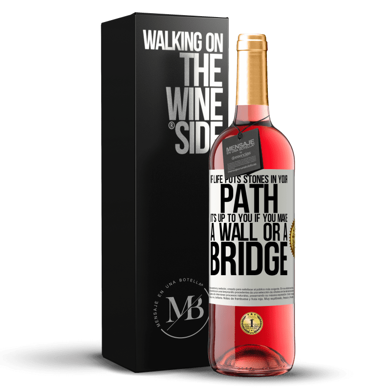 29,95 € Free Shipping | Rosé Wine ROSÉ Edition If life puts stones in your path, it's up to you if you make a wall or a bridge White Label. Customizable label Young wine Harvest 2022 Tempranillo