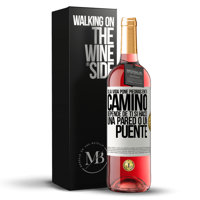 29,95 € Envío gratis | Vino Rosado Edición ROSÉ Si la vida pone piedras en tu camino, depende de ti si haces una pared o un puente Etiqueta Blanca. Etiqueta personalizable Vino joven Cosecha 2023 Tempranillo