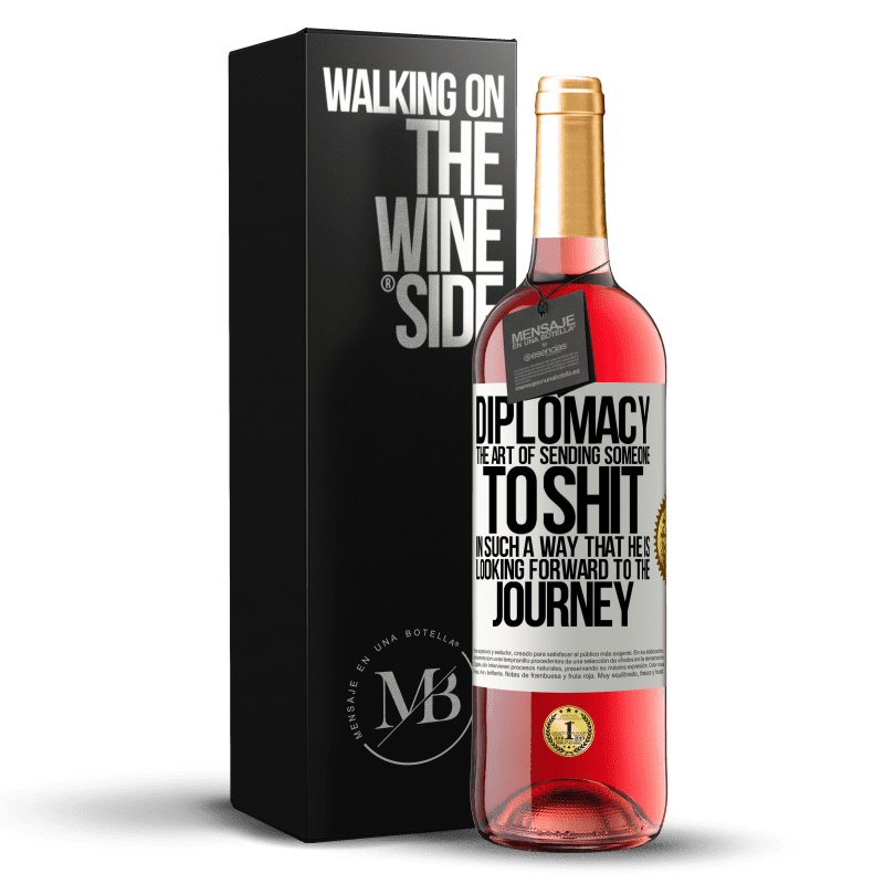 29,95 € Бесплатная доставка | Розовое вино Издание ROSÉ Дипломатия. Искусство посылать кого-то в дерьмо таким образом, чтобы он с нетерпением ждал путешествия Белая этикетка. Настраиваемая этикетка Молодое вино Урожай 2024 Tempranillo