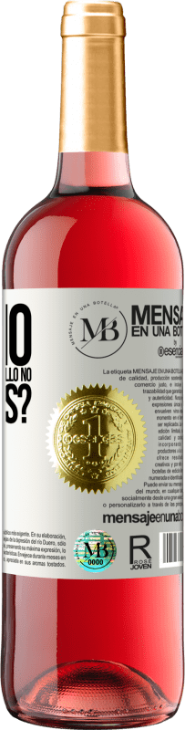 «¿Cómo es que siendo tan capullo no floreces?» Edición ROSÉ