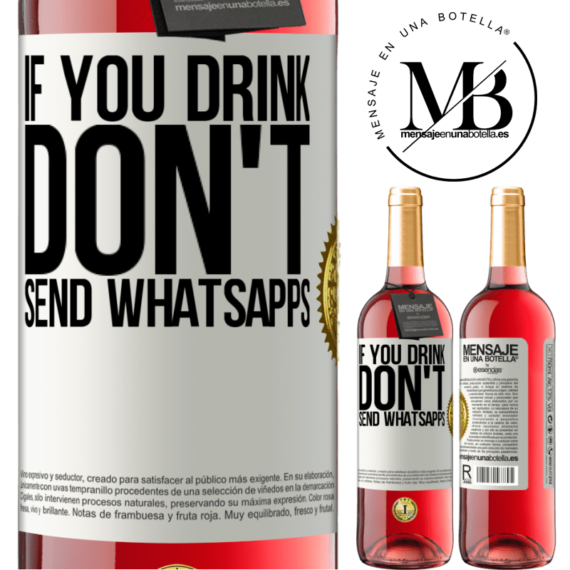 29,95 € Free Shipping | Rosé Wine ROSÉ Edition If you drink, don't send whatsapps White Label. Customizable label Young wine Harvest 2022 Tempranillo
