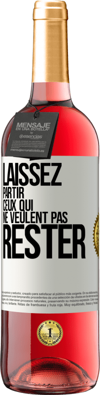 29,95 € Envoi gratuit | Vin rosé Édition ROSÉ Laissez partir ceux qui ne veulent pas rester Étiquette Blanche. Étiquette personnalisable Vin jeune Récolte 2025 Tempranillo
