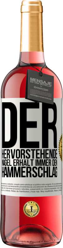 29,95 € | Roséwein ROSÉ Ausgabe Der hervorstehende Nagel erhält immer den Hammerschlag Weißes Etikett. Anpassbares Etikett Junger Wein Ernte 2024 Tempranillo