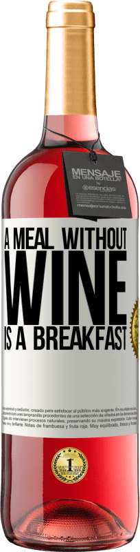 29,95 € | Розовое вино Издание ROSÉ Еда без вина - это завтрак Белая этикетка. Настраиваемая этикетка Молодое вино Урожай 2023 Tempranillo