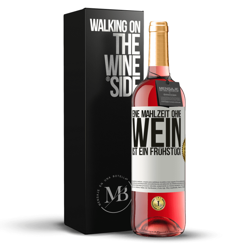 29,95 € Kostenloser Versand | Roséwein ROSÉ Ausgabe Eine Mahlzeit ohne Wein ist ein Frühstück Weißes Etikett. Anpassbares Etikett Junger Wein Ernte 2024 Tempranillo