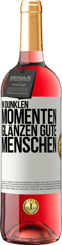 29,95 € | Roséwein ROSÉ Ausgabe In dunklen Momenten glänzen gute Menschen Weißes Etikett. Anpassbares Etikett Junger Wein Ernte 2025 Tempranillo