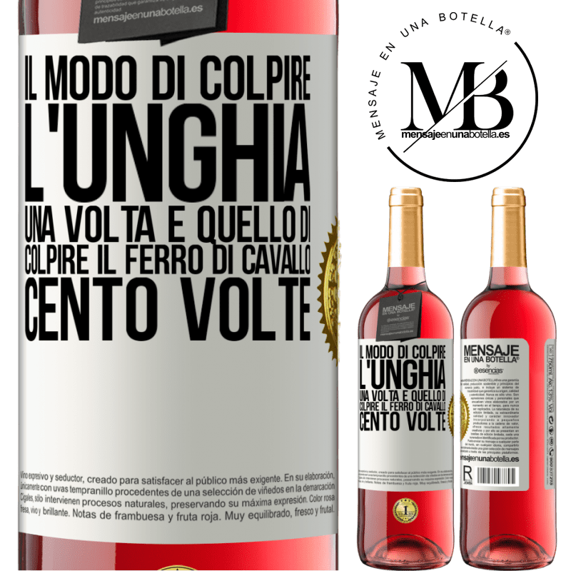 29,95 € Spedizione Gratuita | Vino rosato Edizione ROSÉ Il modo di colpire l'unghia una volta è quello di colpire il ferro di cavallo cento volte Etichetta Bianca. Etichetta personalizzabile Vino giovane Raccogliere 2023 Tempranillo