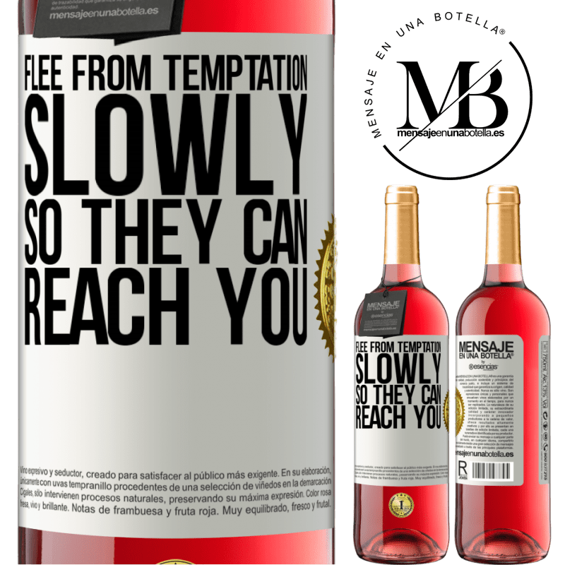 29,95 € Free Shipping | Rosé Wine ROSÉ Edition Flee from temptation, slowly, so they can reach you White Label. Customizable label Young wine Harvest 2021 Tempranillo