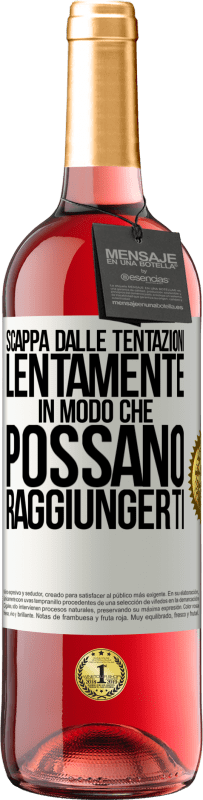 29,95 € Spedizione Gratuita | Vino rosato Edizione ROSÉ Scappa dalle tentazioni ... lentamente, in modo che possano raggiungerti Etichetta Bianca. Etichetta personalizzabile Vino giovane Raccogliere 2025 Tempranillo