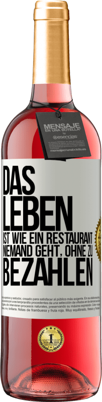 «Das Leben ist wie ein Restaurant, niemand geht, ohne zu bezahlen» ROSÉ Ausgabe