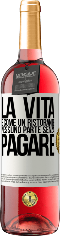 29,95 € Spedizione Gratuita | Vino rosato Edizione ROSÉ La vita è come un ristorante, nessuno parte senza pagare Etichetta Bianca. Etichetta personalizzabile Vino giovane Raccogliere 2025 Tempranillo