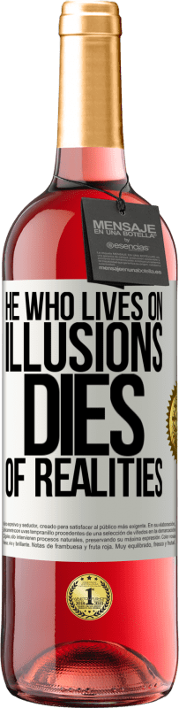 «Тот, кто живет иллюзиями, умирает от реалий» Издание ROSÉ