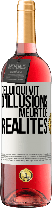 29,95 € | Vin rosé Édition ROSÉ Celui qui vit d'illusions meurt de réalités Étiquette Blanche. Étiquette personnalisable Vin jeune Récolte 2024 Tempranillo