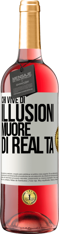 29,95 € Spedizione Gratuita | Vino rosato Edizione ROSÉ Chi vive di illusioni muore di realtà Etichetta Bianca. Etichetta personalizzabile Vino giovane Raccogliere 2025 Tempranillo