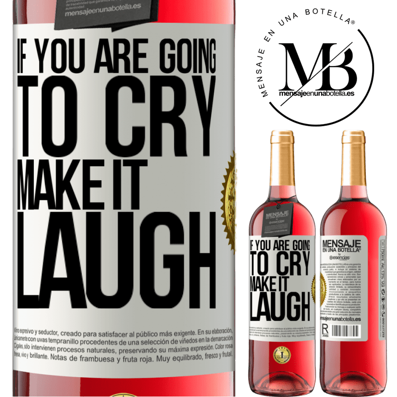 24,95 € Free Shipping | Rosé Wine ROSÉ Edition If you are going to cry, make it laugh White Label. Customizable label Young wine Harvest 2021 Tempranillo