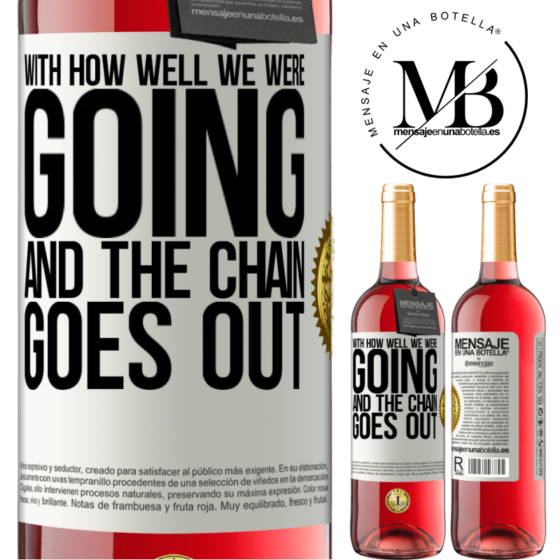 29,95 € Free Shipping | Rosé Wine ROSÉ Edition With how well we were going and the chain goes out White Label. Customizable label Young wine Harvest 2025 Tempranillo