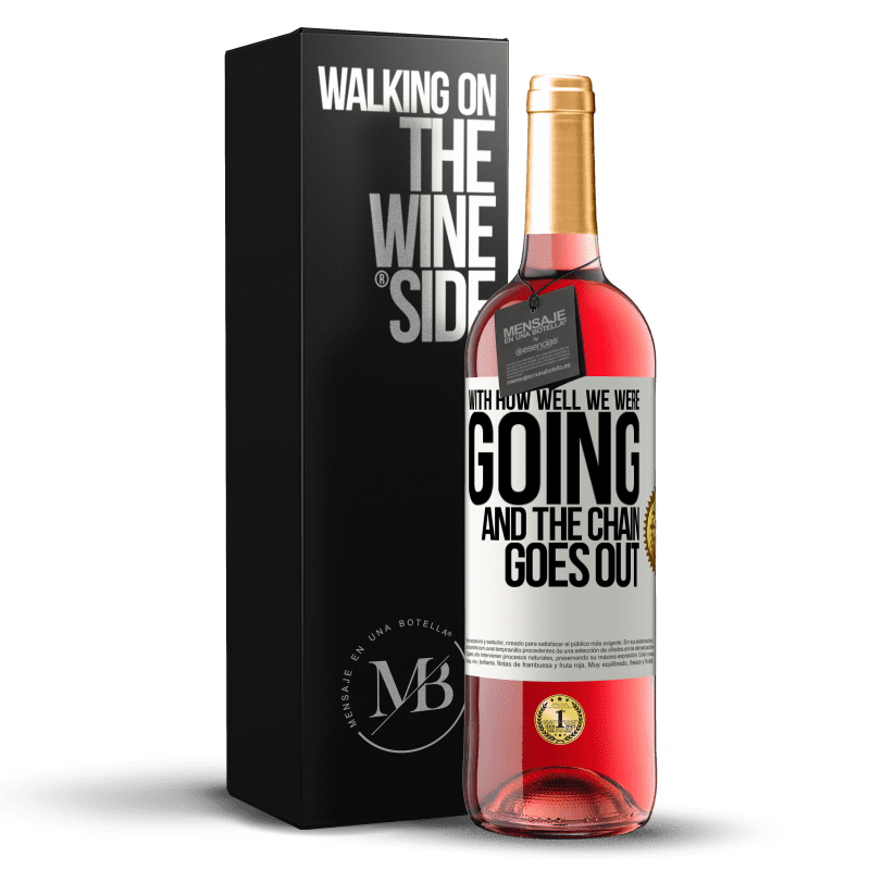 29,95 € Free Shipping | Rosé Wine ROSÉ Edition With how well we were going and the chain goes out White Label. Customizable label Young wine Harvest 2025 Tempranillo