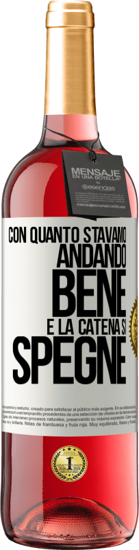 29,95 € Spedizione Gratuita | Vino rosato Edizione ROSÉ Con quanto stavamo andando bene e la catena si spegne Etichetta Bianca. Etichetta personalizzabile Vino giovane Raccogliere 2024 Tempranillo