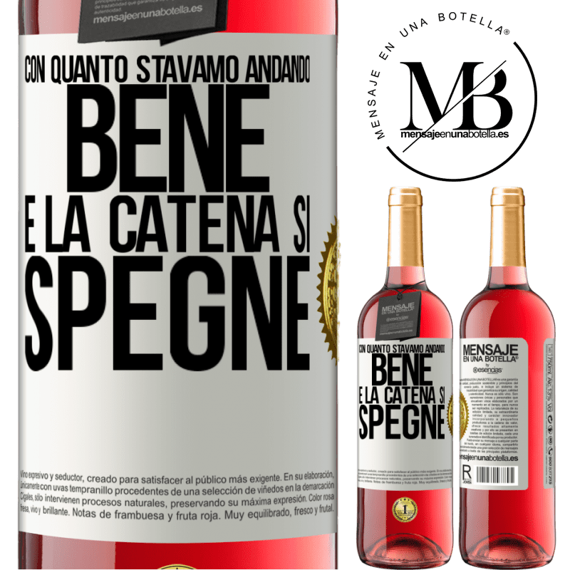 29,95 € Spedizione Gratuita | Vino rosato Edizione ROSÉ Con quanto stavamo andando bene e la catena si spegne Etichetta Bianca. Etichetta personalizzabile Vino giovane Raccogliere 2023 Tempranillo