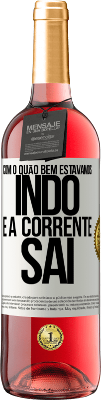 29,95 € | Vinho rosé Edição ROSÉ Com o quão bem estávamos indo e a corrente sai Etiqueta Branca. Etiqueta personalizável Vinho jovem Colheita 2024 Tempranillo