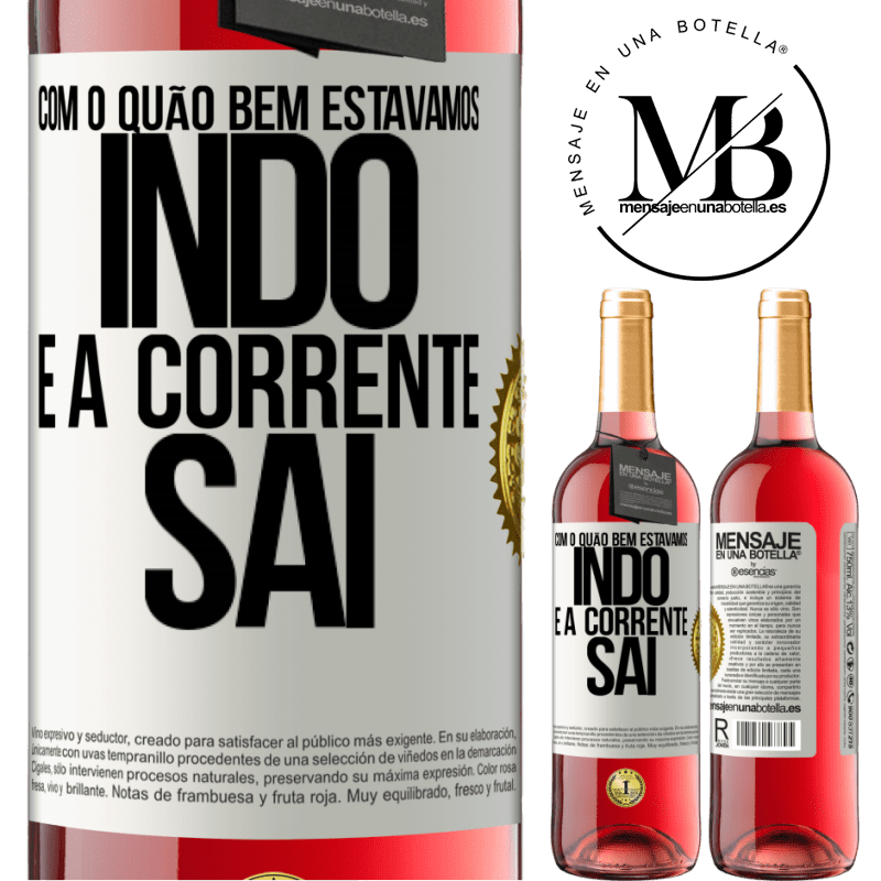29,95 € Envio grátis | Vinho rosé Edição ROSÉ Com o quão bem estávamos indo e a corrente sai Etiqueta Branca. Etiqueta personalizável Vinho jovem Colheita 2025 Tempranillo