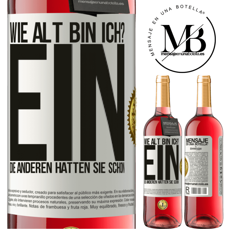 29,95 € Kostenloser Versand | Roséwein ROSÉ Ausgabe Wie alt bin ich? EIN. Die anderen hatten sie schon Weißes Etikett. Anpassbares Etikett Junger Wein Ernte 2025 Tempranillo
