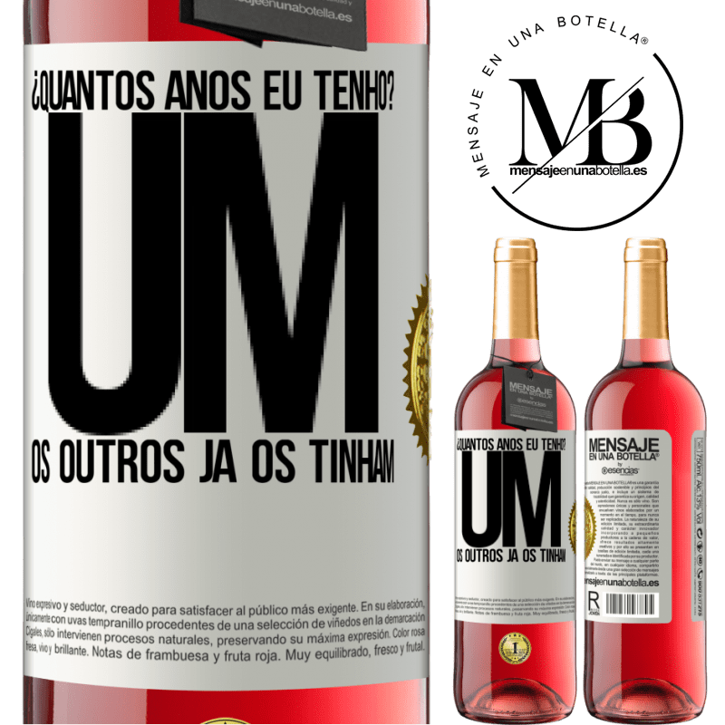 29,95 € Envio grátis | Vinho rosé Edição ROSÉ ¿Quantos anos eu tenho? UM. Os outros já os tinham Etiqueta Branca. Etiqueta personalizável Vinho jovem Colheita 2024 Tempranillo