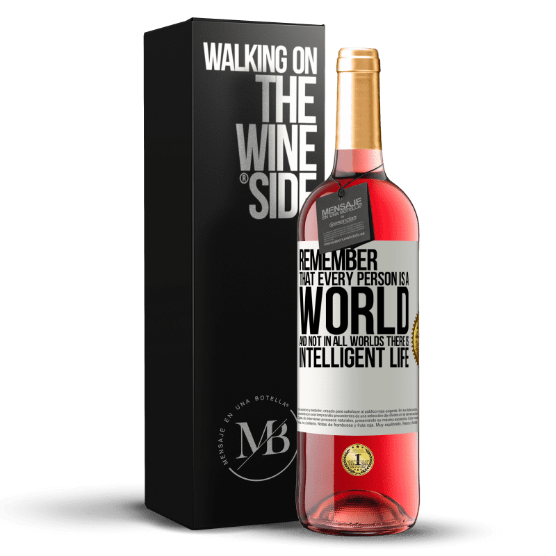 24,95 € Free Shipping | Rosé Wine ROSÉ Edition Remember that every person is a world, and not in all worlds there is intelligent life White Label. Customizable label Young wine Harvest 2021 Tempranillo