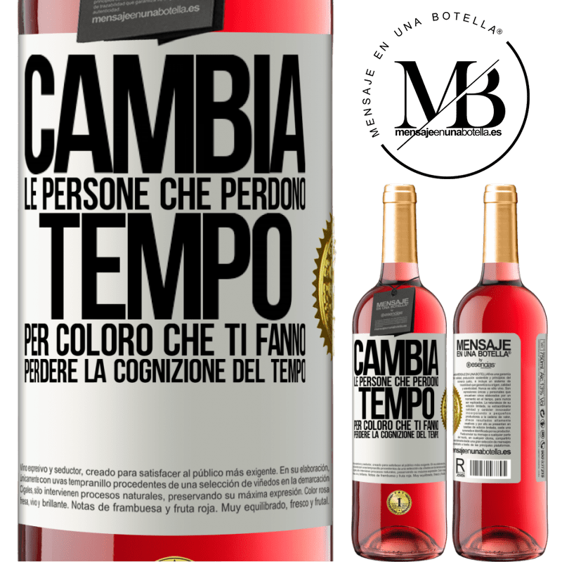 29,95 € Spedizione Gratuita | Vino rosato Edizione ROSÉ Cambia le persone che perdono tempo per coloro che ti fanno perdere la cognizione del tempo Etichetta Bianca. Etichetta personalizzabile Vino giovane Raccogliere 2024 Tempranillo