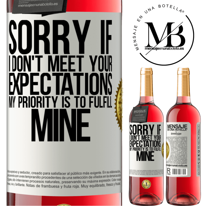 29,95 € Free Shipping | Rosé Wine ROSÉ Edition Sorry if I don't meet your expectations. My priority is to fulfill mine White Label. Customizable label Young wine Harvest 2022 Tempranillo
