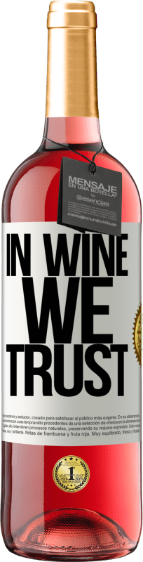 «in wine we trust» Edición ROSÉ