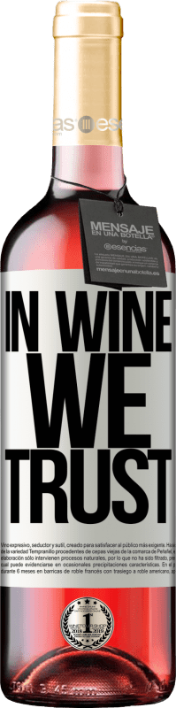 29,95 € Бесплатная доставка | Розовое вино Издание ROSÉ in wine we trust Белая этикетка. Настраиваемая этикетка Молодое вино Урожай 2022 Tempranillo