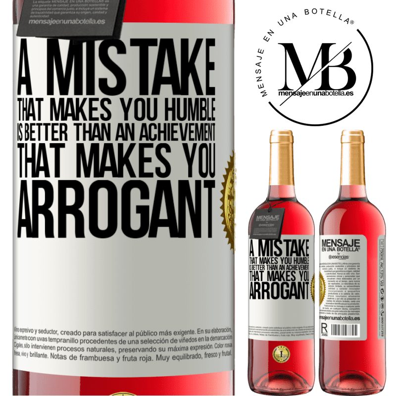 24,95 € Free Shipping | Rosé Wine ROSÉ Edition A mistake that makes you humble is better than an achievement that makes you arrogant White Label. Customizable label Young wine Harvest 2021 Tempranillo