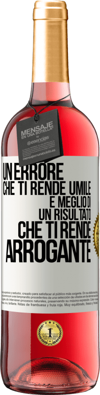 29,95 € Spedizione Gratuita | Vino rosato Edizione ROSÉ Un errore che ti rende umile è meglio di un risultato che ti rende arrogante Etichetta Bianca. Etichetta personalizzabile Vino giovane Raccogliere 2025 Tempranillo