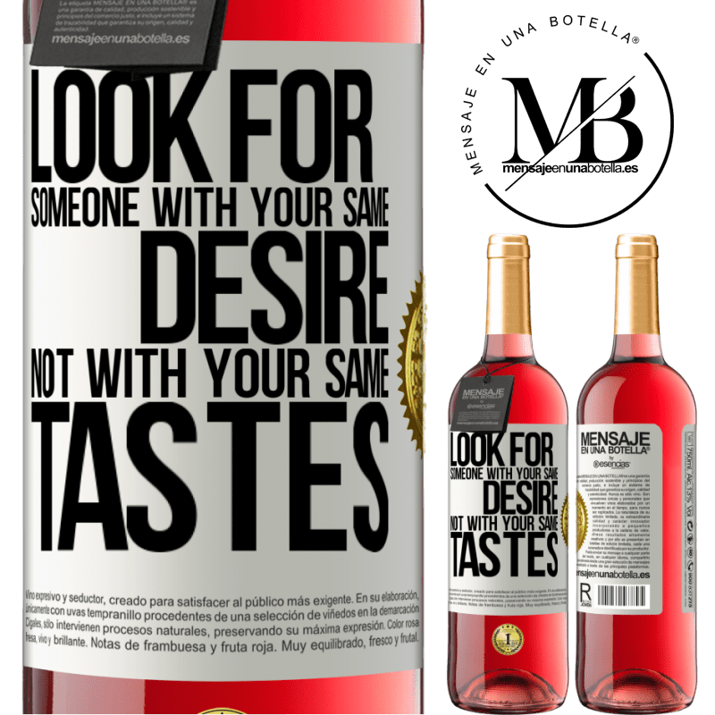24,95 € Free Shipping | Rosé Wine ROSÉ Edition Look for someone with your same desire, not with your same tastes White Label. Customizable label Young wine Harvest 2021 Tempranillo