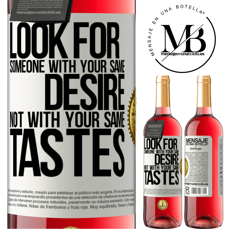29,95 € Free Shipping | Rosé Wine ROSÉ Edition Look for someone with your same desire, not with your same tastes White Label. Customizable label Young wine Harvest 2025 Tempranillo