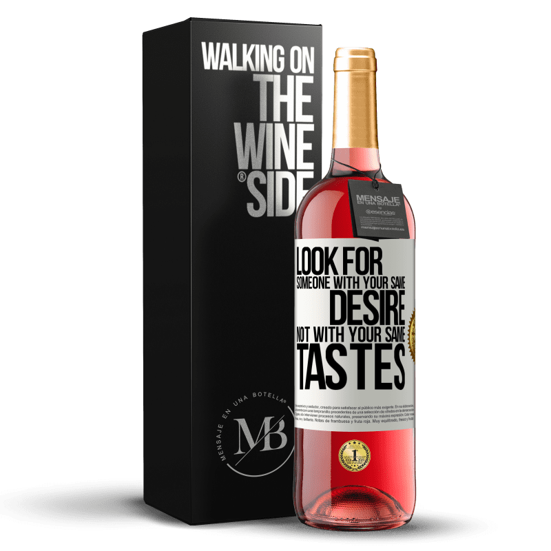 29,95 € Бесплатная доставка | Розовое вино Издание ROSÉ Ищите кого-то с тем же желанием, а не с вашими вкусами Белая этикетка. Настраиваемая этикетка Молодое вино Урожай 2024 Tempranillo