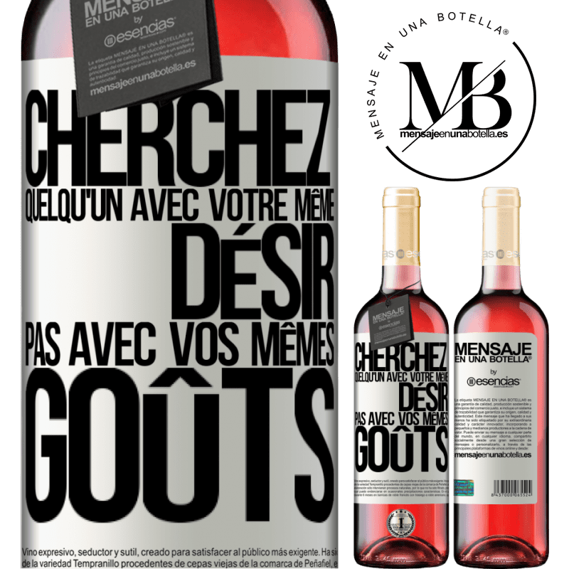 «Cherchez quelqu'un avec votre même ferveur pas avec vos mêmes goûts» Édition ROSÉ