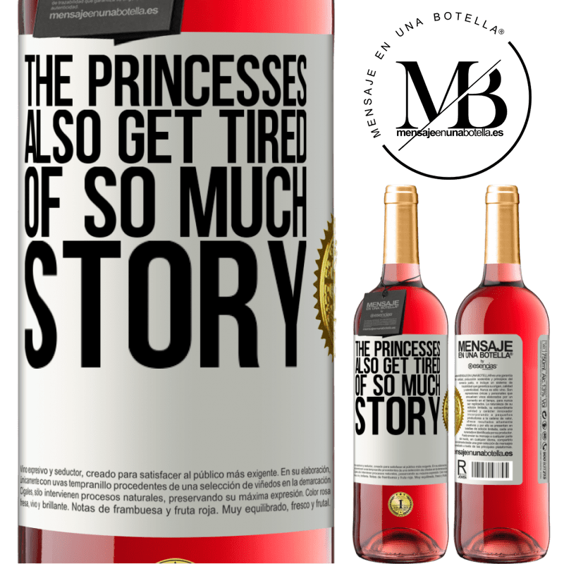 29,95 € Free Shipping | Rosé Wine ROSÉ Edition The princesses also get tired of so much story White Label. Customizable label Young wine Harvest 2022 Tempranillo