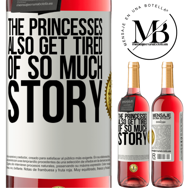 29,95 € Free Shipping | Rosé Wine ROSÉ Edition The princesses also get tired of so much story White Label. Customizable label Young wine Harvest 2023 Tempranillo