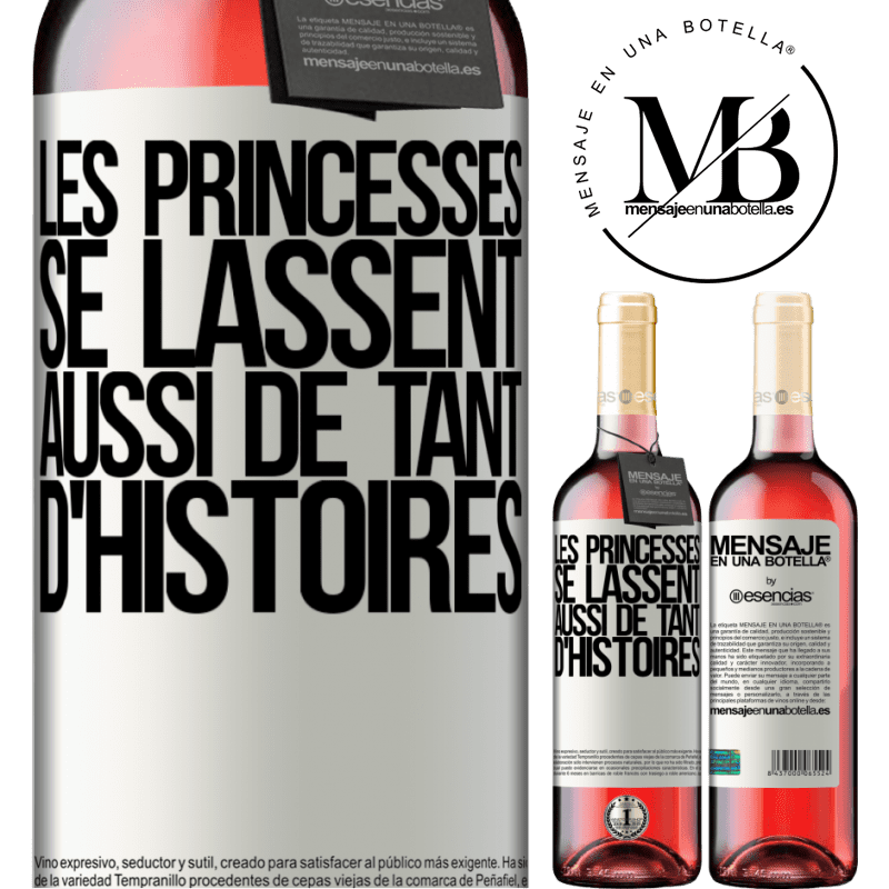 «Les princesses se lassent aussi de tant d'histoires» Édition ROSÉ