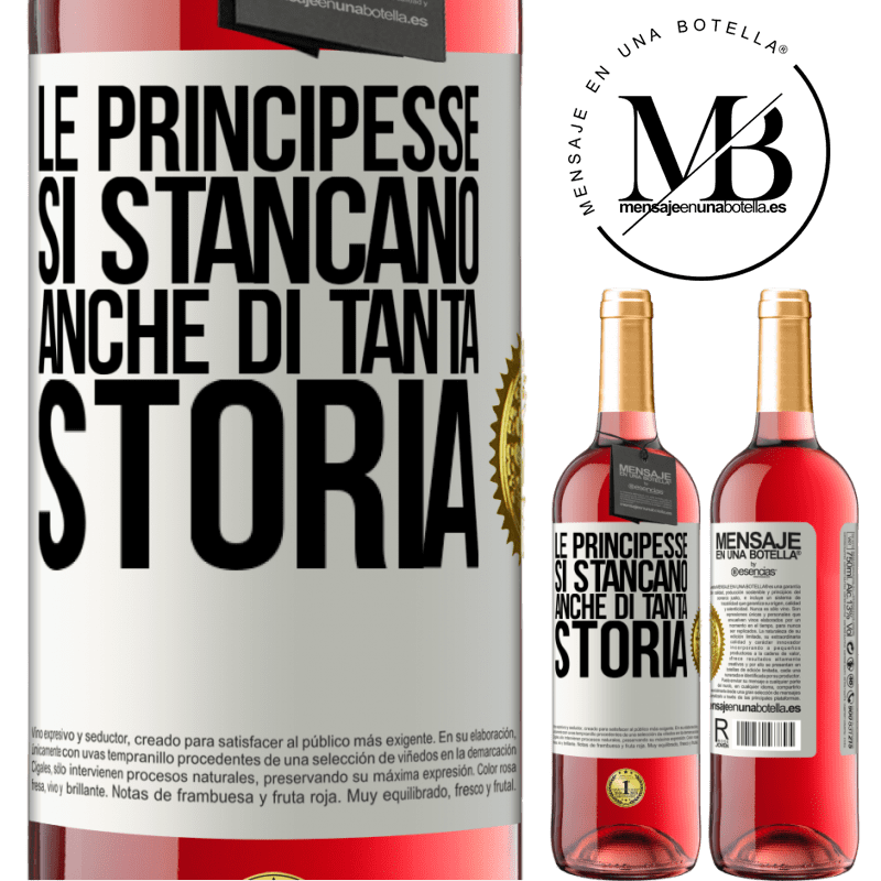 29,95 € Spedizione Gratuita | Vino rosato Edizione ROSÉ Le principesse si stancano anche di tanta storia Etichetta Bianca. Etichetta personalizzabile Vino giovane Raccogliere 2023 Tempranillo