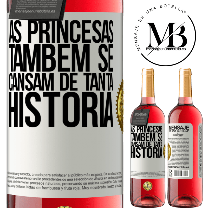 29,95 € Envio grátis | Vinho rosé Edição ROSÉ As princesas também se cansam de tanta história Etiqueta Branca. Etiqueta personalizável Vinho jovem Colheita 2023 Tempranillo